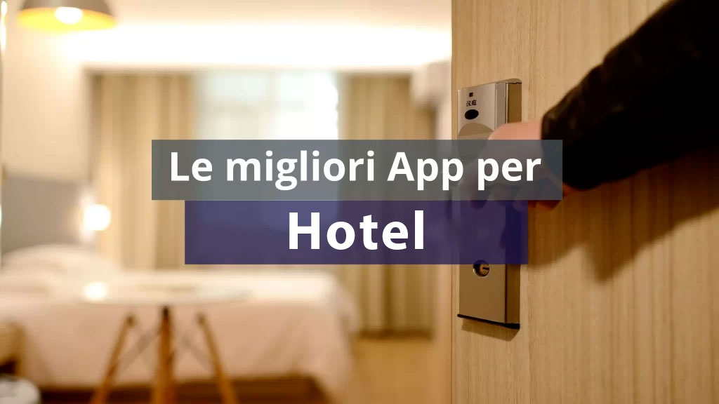 Prenotazioni Intelligenti: Le Migliori App per Hotel e i Segreti per Risparmiare sul Tuo Prossimo Soggiorno